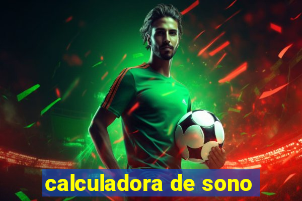 calculadora de sono